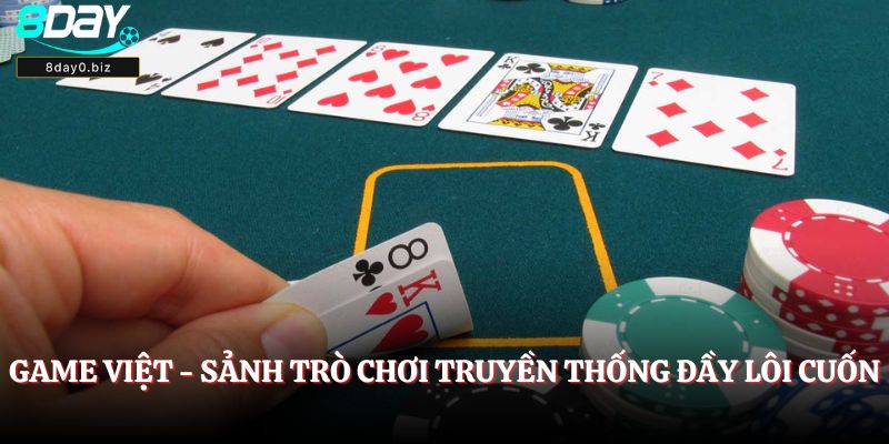 Game Việt - Sảnh trò chơi truyền thống đầy lôi cuốn
