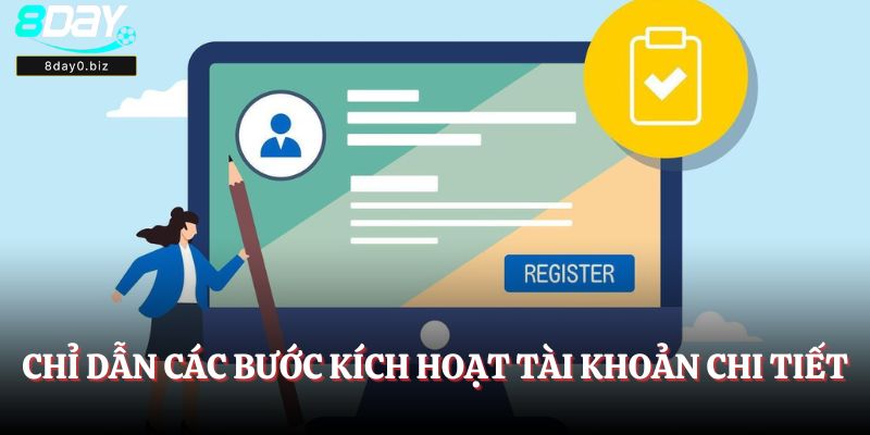 Chỉ dẫn các bước kích hoạt tài khoản chi tiết
