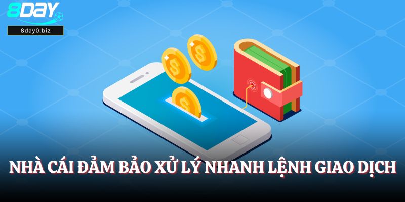Nhà cái đảm bảo xử lý nhanh lệnh giao dịch