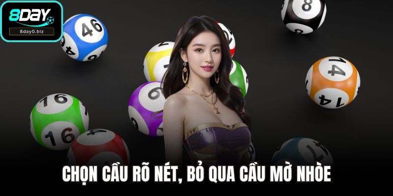Chọn cầu rõ nét, bỏ qua cầu mờ nhòe