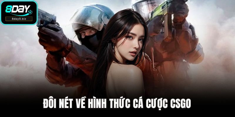 Đôi nét về hình thức cá cược CSGO