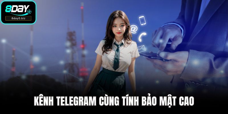 Kênh Telegram cùng tính bảo mật cao