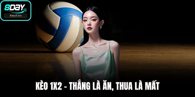Kèo 1x2 – thắng là ăn, thua là mất