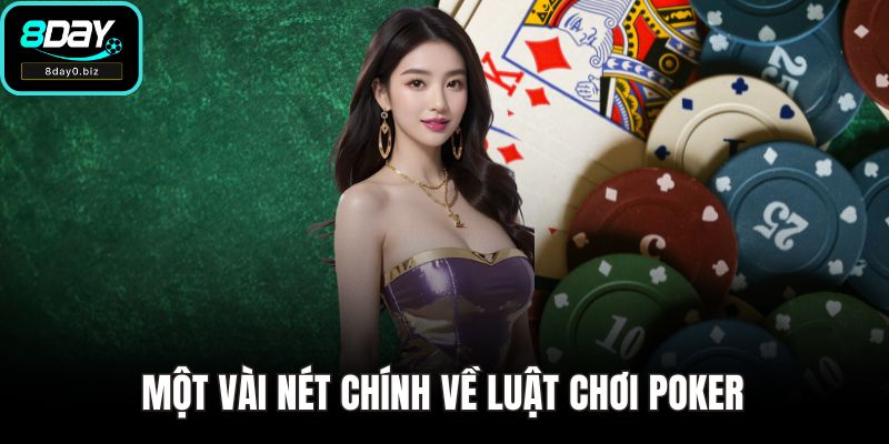 Một vài nét chính về luật chơi Poker