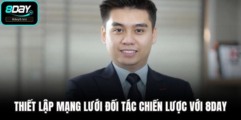 Thiết lập mạng lưới đối tác chiến lược với 8DAY